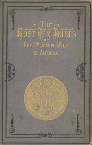 [Gutenberg 27177] • The Lost Ten Tribes, and 1882